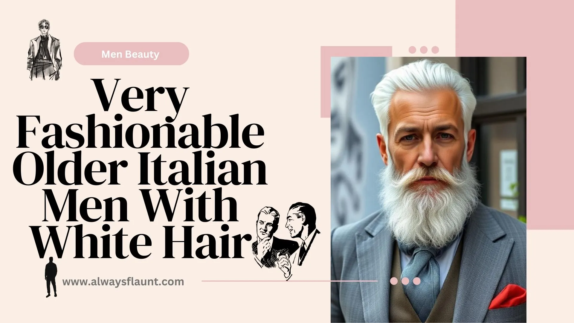 Very Fashionable Older Italian Men With White Hair