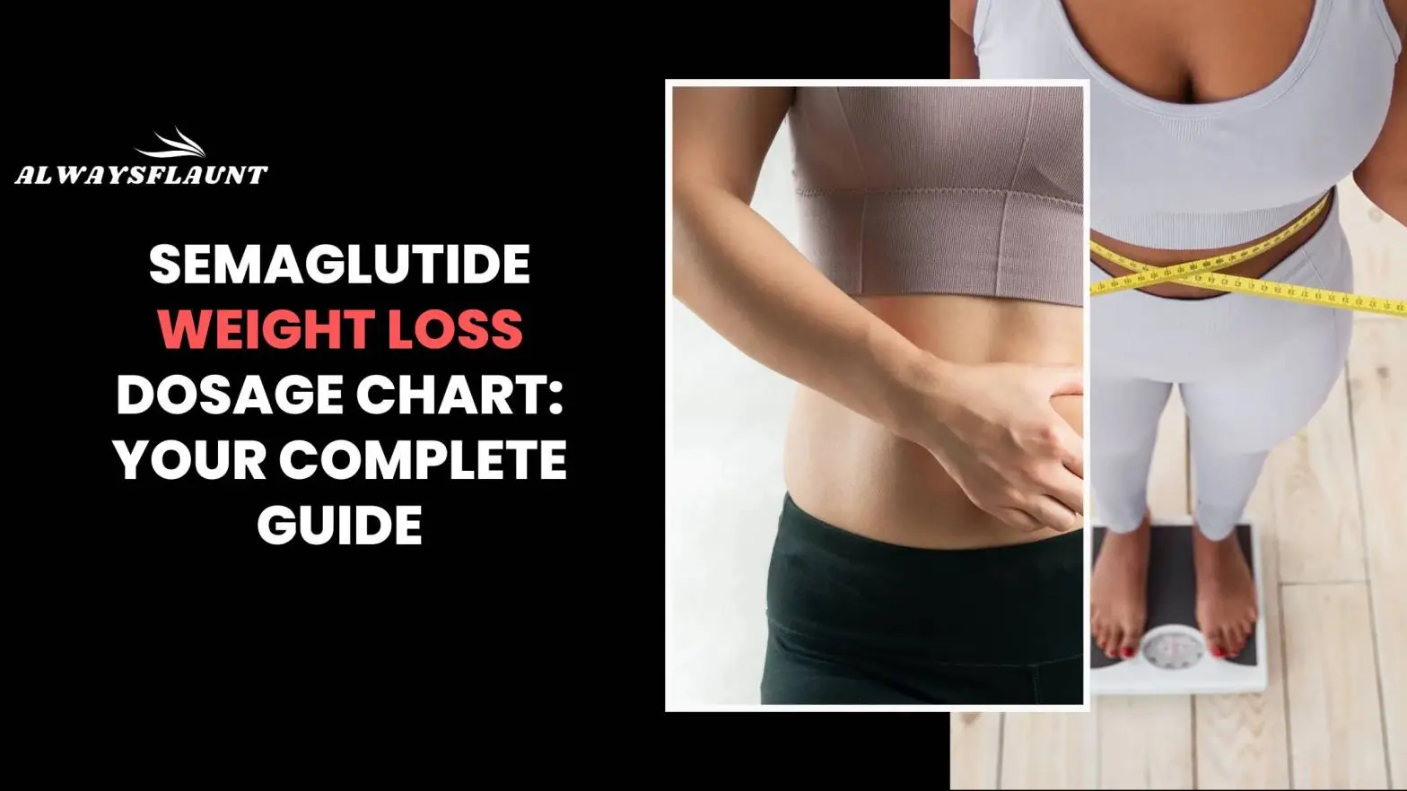 Semaglutide Weight Loss Dosage Chart: Your Complete Guide